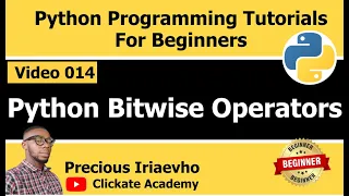014 - Python Bitwise Operators Python Tutorial for Beginners Full Course