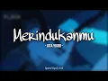 Gita Youbi - Merindukanmu Speed Up \u0026 Lirik