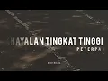 Download Lagu Khayalan Tingkat Tinggi - Peterpan (Lyrics)