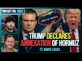 Trump Declares ANNEXATION Of Hormuz Media Says WW3 IS HERE Timcast IRL