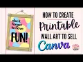 How To Create Printable Wall Art In Canva And sellable digital papers too