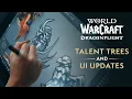 Talent Tree System Revamp and User Interface Updates World of Warcraft Dragonflight