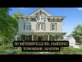 For Sale 30 Meyersville Rd Harding Township NJ 07976 Beautiful Homes New jersey Real Estate