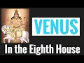 Venus in Eighth House Venus 8th House Vedic Astrology