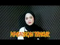 Download Lagu PEMBARINGAN TERAKHIR - Cover Intan Syarifah