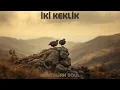 İki Keklik | Türkü Cover | Anatolian Soul