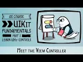 Meet the ViewController - iOS Development with UIKit