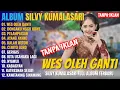 Download Lagu Silvy Kumalasari Full Album Terbaru | WES OLEH GANTI - DONGAKU NGGO KOWE | Album Campursari Terbaru