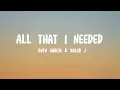 ALL THAT I NEEDED - RUTH GARCIA & KALEB J (LYRICS)