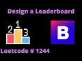 DESIGN A LEADERBOARD LEETCODE 1244 PYTHON SOLUTION