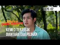 SEBELUM DUNIA TERBALIK - Kemed Terjebak Diantara Dua Pilihan  | Eps 02