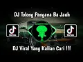 DJ TOLONG PANGANA BA JAUH JEDAG JEDUG FULL BASS VIRAL TIK TOK TERBARU 2024 YANG KALIAN CARI