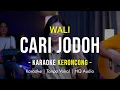 Download Lagu WALI - CARI JODOH Karaoke Remember Entertainment