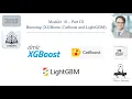 Module 10 - Theory 3 Advanced ML boosting techniques XGboost Catboost LightGBM