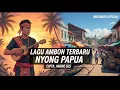 LAGU SLOW AMBON TERBARU - \