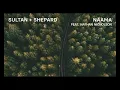 Sultan + Shepard - Naama feat. Nathan Nicholson