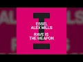 Essel, Alex Mills - Rave Is The Weapon (Extended Edit) 2024