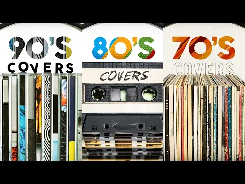 Download MP3 Covers Of Popular Songs 90's 80's 70's (9 Hours)