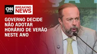Governo decide não adotar horário de verão neste ano | BASTIDORES CNN