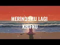 Download Lagu Khifnu - Merindumu Lagi Lirik