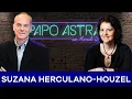 Lagu SUZANA HERCULANO-HOUZEL | Papo Astral com Marcelo Gleiser