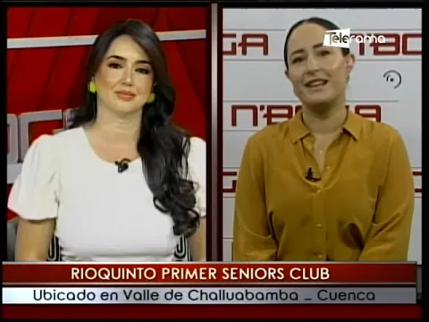 Rioquinto primer Seniors Club ubicado en Valle de Challuabamba - Cuenca