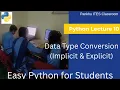 Lecture 10 Data Type Conversion Implicit Explicit Class XI
