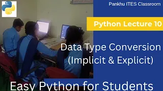 Lecture 10 Data Type Conversion Implicit Explicit Class XI