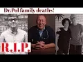 Dr Pol Family deaths his daughter Kathy Pol s husband and son passed away