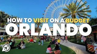 HOW TO VISIT ORLANDO ON A BUDGET