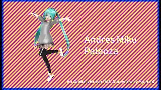  mmd special andres miku palooza andres bravo 15th anniversary special