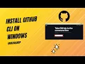 Install GitHub CLI on Windows