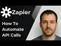 How to Automate API Calls with Zapier 2025 Tutorial