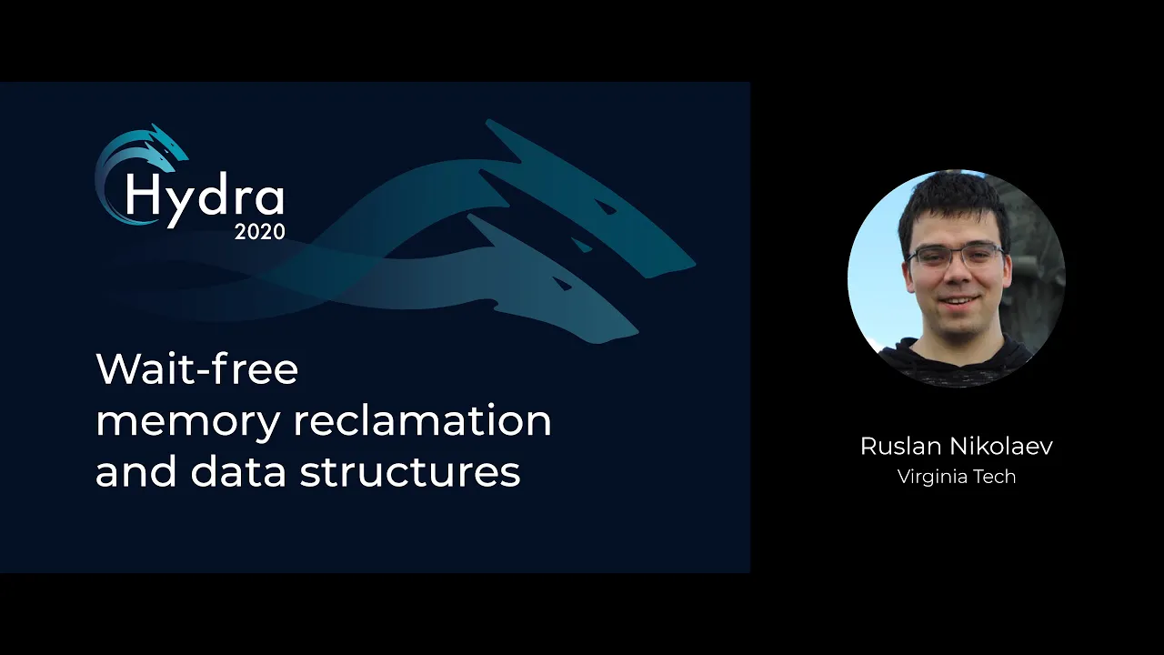 Ruslan Nikolaev — Wait-free memory reclamation and data structures