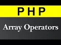 Array Operators in PHP Hindi