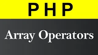 Array Operators in PHP Hindi