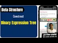 Binary Expression Tree in Data Structure in Hindi Example Jayesh Umre EasyExamNotes com