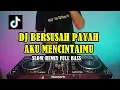 Download Lagu DJ BERSUSAH PAYAH AKU MENCINTAIMU TIKTOK  TERBARU JEDAG JEDUG || SLOW REMIX FULL BASS ||