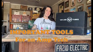 Important Tools for an Amp Tech | AMP WORKSHOP ANNOUNCEMENT!