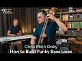 Lagu Building Up Your Funky Bass Lines – Lesson + band demo with Chris Minh Doky