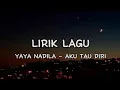 Download Lagu Lirik Lagu Yaya Nadila - Aku Tau Diri