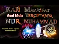 Download Lagu KAJI MAKRIFAT NUR MUHAMMAD‼️Beginilah Proses Asal Mula Terciptanya Nur Muhammad...