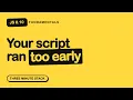 Why Your Script Cannot Find the Element JS Fundamentals 8 10 Three Minute Stack