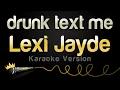Download Lagu Lexi Jayde - drunk text me (Karaoke Version)