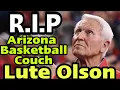 Legendary Arizona basketball coach Lute Olson dies at 85