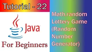Java Tutorial 22 Math random Lottery Game Random Number Generator