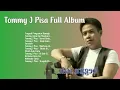 Download Lagu Kompilasi Lagu Terbaik Tommy J Pisa Full Album2023(Official Audio)(Official Music Video)