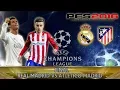 PES 2016 UEFA Champion League-FINAL Real Madrid C.F. Vs Atletico Madrid