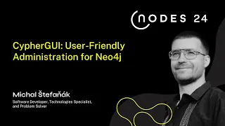 Thumbnail for NODES 2024 – CypherGUI: User-Friendly Administration for Neo4j video