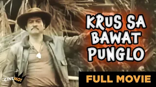 Krus sa Bawat Punglo | FULL MOVIE | Roy Rustan, Pepsi Paloma | CineMo